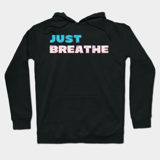 Just breathe Hoodie